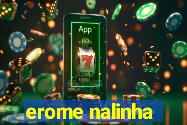 erome nalinha